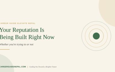 Your Reputation Is Being Built Right Now, Whether You’re Trying or Not